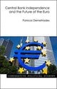 Book cover of: Central Bank Independence and the Future of the Euro. By: Panicos Demetriades