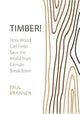 Book cover of: Timber!. By: BRANNEN
