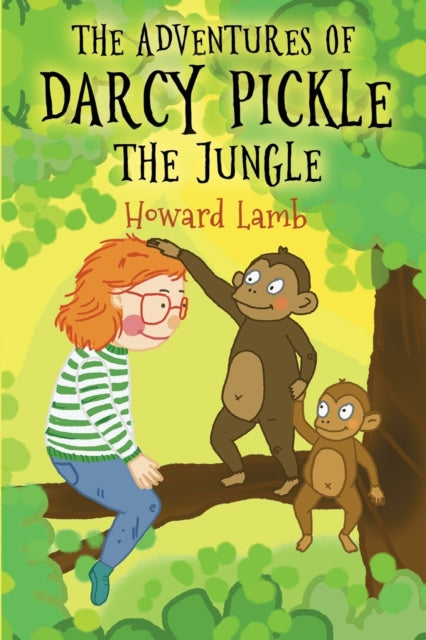 Book cover of: Adventures of Darcy Pickle - The Jungle. By: Howard Lamb
