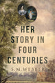 Book cover of: Her Story In Four Centuries. By: Sylvia Webber