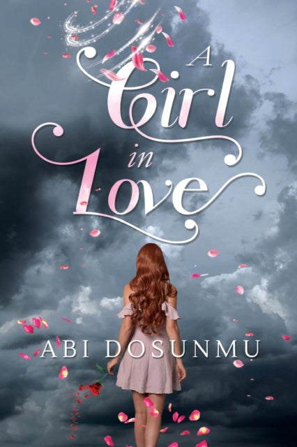 Book cover of: Girl in Love. By: Abi Dosunmu