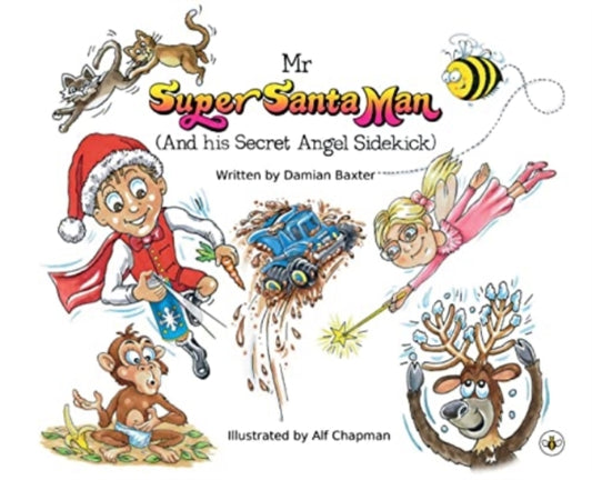 Book cover of: Mr Super Santa Man (and his secret Angel sidekick)