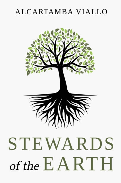 Book cover of: Stewards Of The Earth. By: Alcartamba Viallo