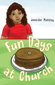 Book cover of: Fun Days at Church. By: Jennifer Mottley
