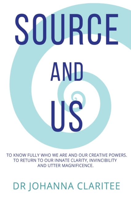 Book cover of: Source and Us. By: Johanna Claritee