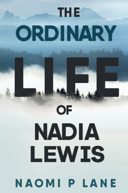 Book cover of: Ordinary Life of Nadia Lewis. By: Naomi P. Lane