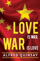 Book cover of: Love is War, War is Love. By: Alfred Quinsay