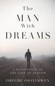 Book cover of: Man With Dreams. By: Oregbe Osayimen