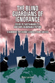 Book cover of: Blind Guardians of Ignorance. By: Mats Larsson