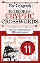 Book cover of: Telegraph Big Book of Cryptic Crosswords 11. By: Telegraph Media Group Ltd