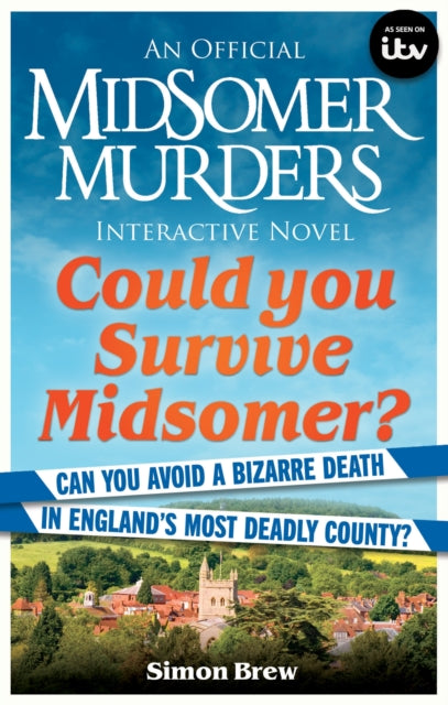 Could You Survive Midsomer?, Can you avoid a bizarre death in England's most dangerous county? 9781788404952 Simon Brew