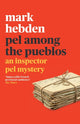 Book cover of: Pel Among the Pueblos (The Inspector Pel Mystery #11). By: Mark Hebden