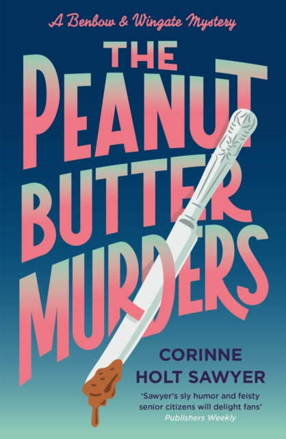 Book cover of: Peanut Butter Murders. By: Corinne Holt Sawyer