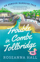 Book cover of: Trouble in Combe Tollbridge. By: Roseanna Hall