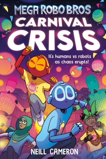 Mega Robo Bros 6: Carnival Crisis (a Phoenix Comic Book) 9781788452984 Neill Cameron