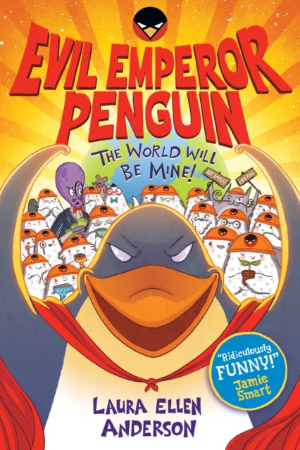 Evil Emperor Penguin: The World Will Be Mine! 9781788452991 Laura Ellen Anderson