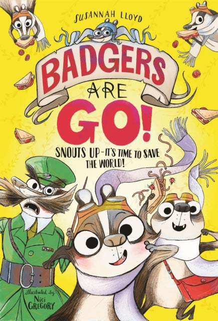 Book cover of: Badgers Are Go!. By: Susannah LLOYD
