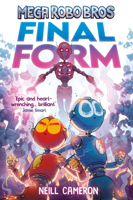 Mega Robo Bros 8: Final Form (a Phoenix Comic Book) 9781788453370 Neill Cameron