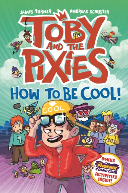 Toby and the Pixies: How to be Cool! (a Phoenix Comic Book)