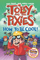 Toby and the Pixies: How to be Cool! (a Phoenix Comic Book)
