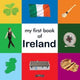 Book cover of: My First Book of Ireland