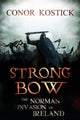 Book cover of: Strongbow. By: Conor Kostick