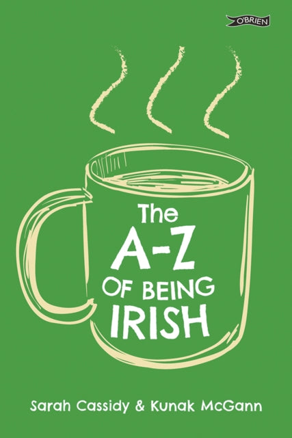 Book cover of: A-Z of Being Irish. By: Sarah Cassidy