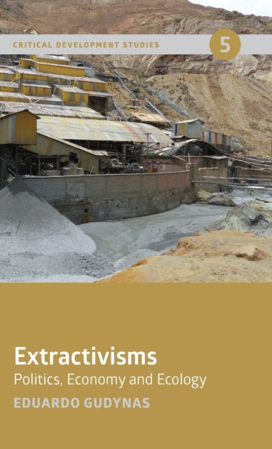 Book cover of: Extractivisms. By: Eduardo Gudynas