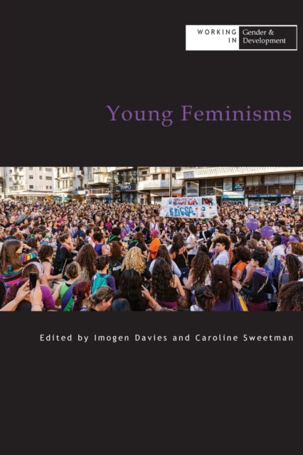 Book cover of: Young Feminisms. By: Caroline Sweetman