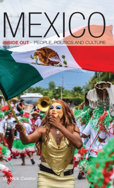 Book cover of: Mexico Inside Out. By: Nick Caistor