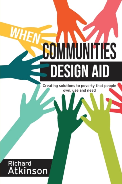 Book cover of: When Communities Design Aid. By: Richard Atkinson