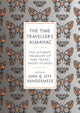 Book cover of: Time Traveller's Almanac. By: Jeff VanderMeer
