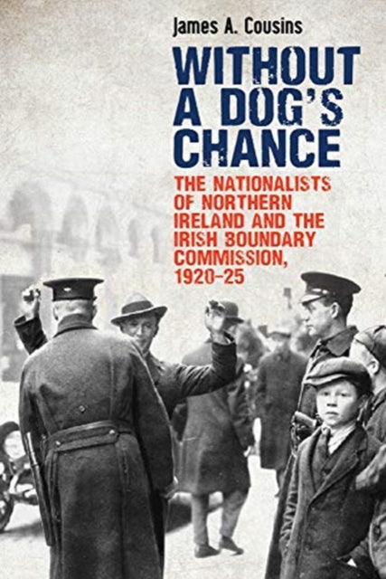 Book cover of: Without a Dog’s Chance. By: James Cousins