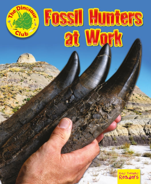 Book cover of: Fossil Hunters at Work. By: Ruth Owen