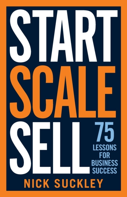 Book cover of: Start. Scale. Sell.. By: SUCKLEY
