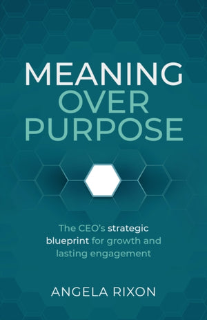 Meaning over Purpose