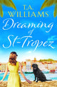 Book cover of: Dreaming of St-Tropez. By: T. A. Williams