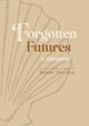 Book cover of: Forgotten Futures. By: THURSTON