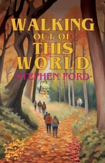 Book cover of: Walking out of this World. By: Stephen Ford