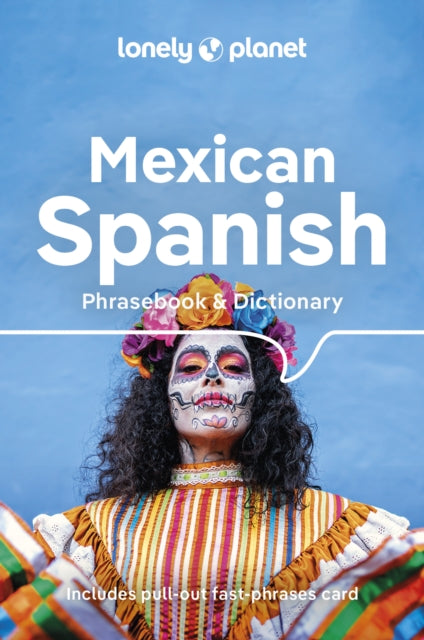 Book cover of: Lonely Planet Mexican Spanish Phrasebook & Dictionary. By: Lonely Planet
