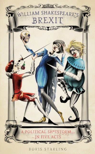 Book cover of: William Shakespeare's Brexit. By: Boris Starling