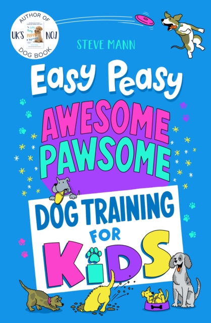 Book cover of: Easy Peasy Awesome Pawsome. By: Steve Mann