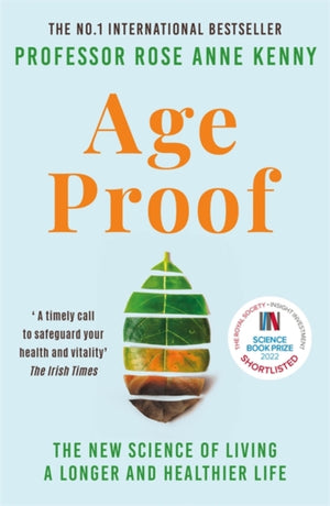 Age Proof, The New Science of Living a Longer and Healthier Life The No 1 International Bestseller