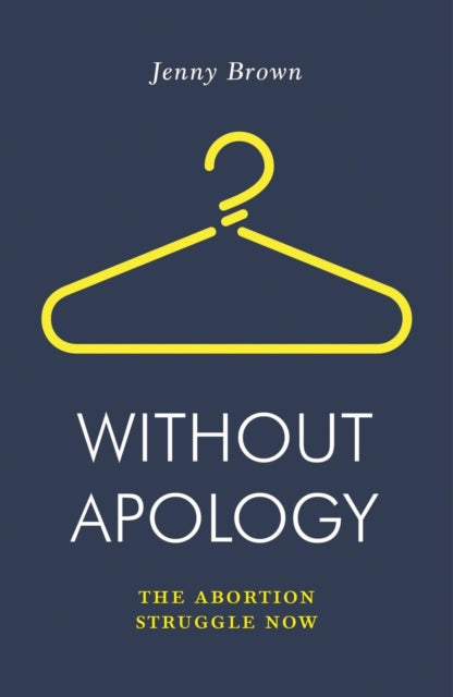 Book cover of: Without Apology. By: Jenny Brown (undifferentiated)