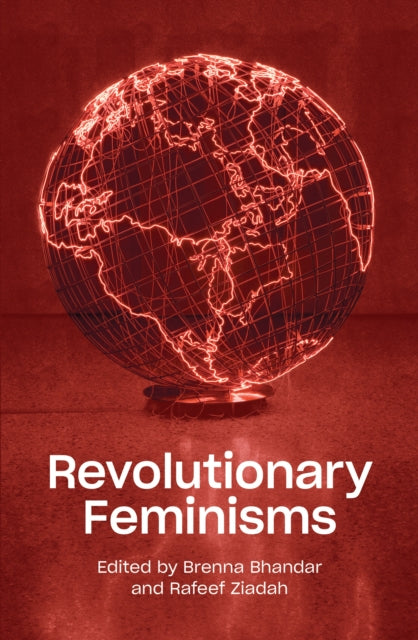 Book cover of: Revolutionary Feminisms. By: Brenna Bhandar