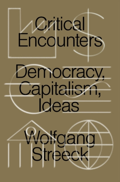 Book cover of: Critical Encounters. By: Wolfgang Streeck