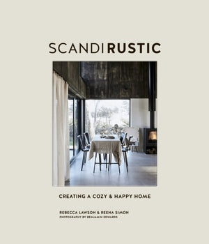 Scandi Rustic, Creating a Cozy & Happy Home