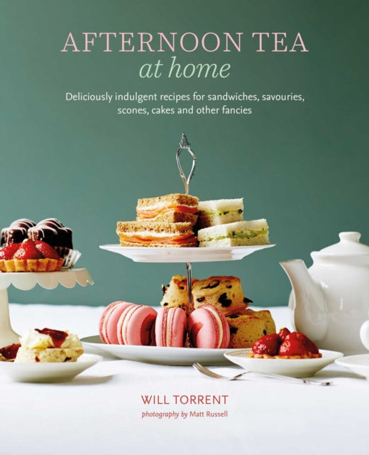 Book cover of: Afternoon Tea At Home. By: Will Torrent