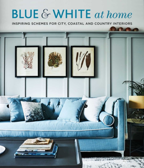 Book cover of: Blue & White At Home. By: Ryland Peters & Small