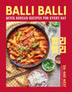 Balli Balli, Quick Korean Recipes for Every Day 9781788796781 Da-Hae West
